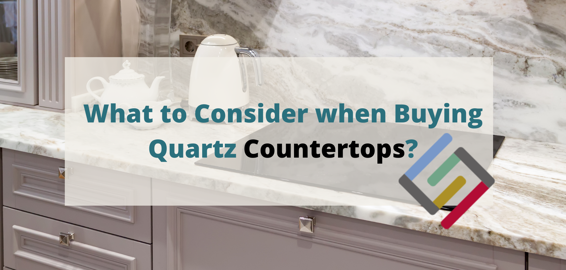 What to Consider when Buying Quartz Countertops